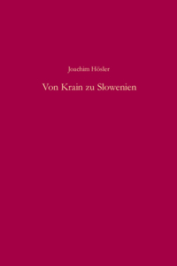 Von Krain Zu Slowenien