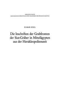 Inschriften Der Grabfronten Der Siut-Gräber in Mittelägypten Aus Der Herakleopolitenzeit