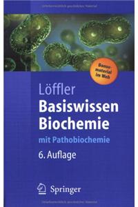 Basiswissen Biochemie: Mit Pathobiochemie