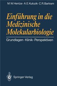 Einführung in Die Medizinische Molekularbiologie