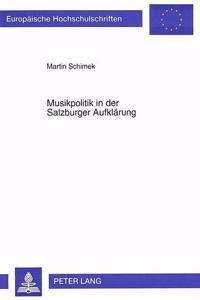 Musikpolitik in Der Salzburger Aufklaerung