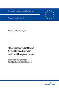 Staatsanwaltschaftliche Oeffentlichkeitsarbeit Im Ermittlungsverfahren