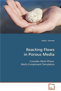 Reacting Flows in Porous Media