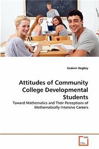 Attitudes of Community College Developmental Students