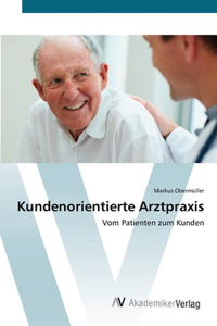 Kundenorientierte Arztpraxis