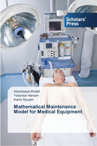 Mathematical Maintenance Model for Medical Equipment