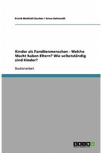 Kinder als Familienmenschen - Welche Macht haben Eltern? Wie selbstständig sind Kinder?