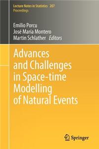 Advances and Challenges in Space-Time Modelling of Natural Events