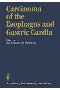 Carcinoma of the Esophagus and Gastric Cardia