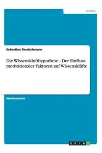 Wissensklufthypothese - Der Einfluss motivationaler Faktoren auf Wissensklüfte