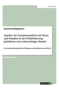 Aspekte der Zusammenarbeit mit Eltern und Familien in der Frühförderung gehörloser und schwerhöriger Kinder