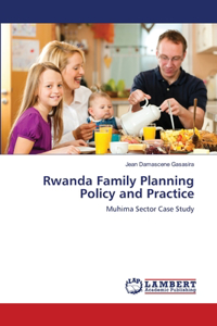 Rwanda Family Planning Policy and Practice