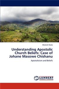 Understanding Apostolic Church Beliefs