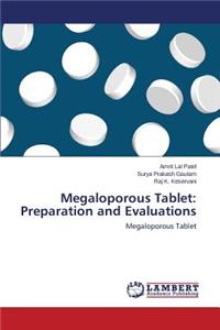 Megaloporous Tablet