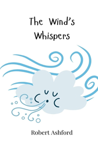 The Wind's Whispers
