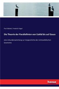 Theorie der Parallellinien von Euklid bis auf Gauss