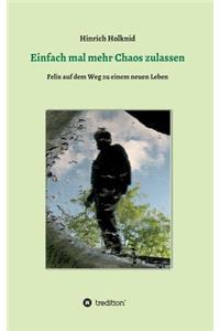 Einfach mal mehr Chaos zulassen