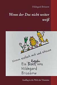 Wenn der Doc nicht weiter weiß
