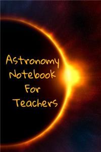 Astronomy Notebook For Teachers
