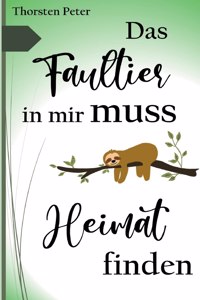 Faultier in mir muss Heimat finden