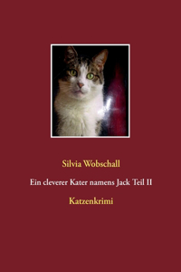 cleverer Kater namens Jack Teil II