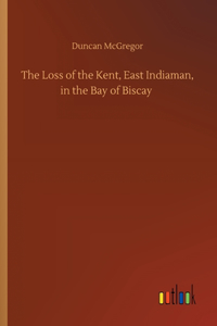 Loss of the Kent, East Indiaman, in the Bay of Biscay