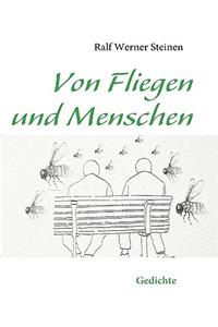 Von Fliegen und Menschen