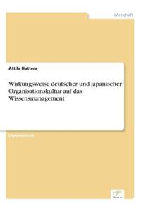 Wirkungsweise deutscher und japanischer Organisationskultur auf das Wissensmanagement
