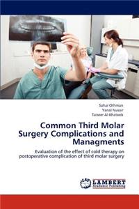 Common Third Molar Surgery Complications and Managments