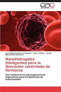 Nanohidrogeles Inteligentes Para La Liberacion Controlada de Farmacos