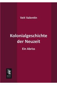 Kolonialgeschichte Der Neuzeit