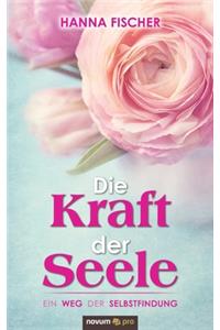 Die Kraft der Seele