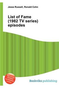 List of Fame (1982 TV Series) Episodes