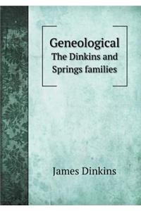 Geneological the Dinkins and Springs Families