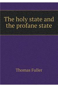 The Holy State and the Profane State