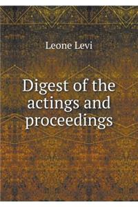 Digest of the Actings and Proceedings