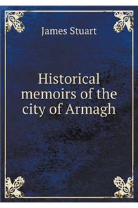 Historical Memoirs of the City of Armagh