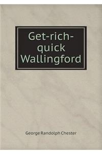 Get-Rich-Quick Wallingford