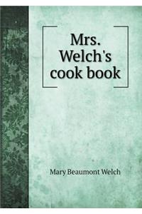 Mrs. Welch's cook book