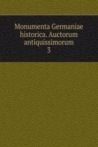 Monumenta Germaniae historica. Auctorum antiquissimorum