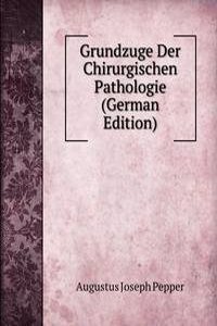 Grundzuge Der Chirurgischen Pathologie (German Edition)