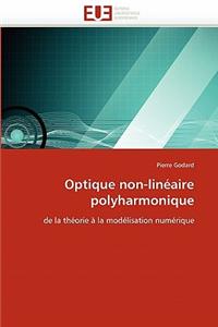 Optique Non-Linéaire Polyharmonique