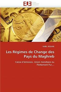 Les R?gimes de Change Des Pays Du Maghreb