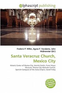 Santa Veracruz Church, Mexico City