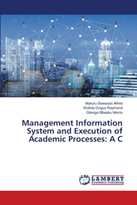 Management Information System and Execution of Academic Processes