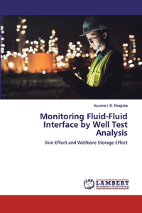 Monitoring Fluid-Fluid Interface by Well Test Analysis