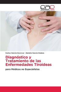 Diagnóstico y Tratamiento de las Enfermedades Tiroideas