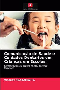 Comunicação de Saúde e Cuidados Dentários em Crianças em Escolas