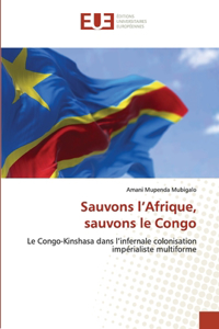 Sauvons l'Afrique, sauvons le Congo