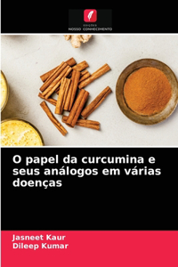 O papel da curcumina e seus análogos em várias doenças